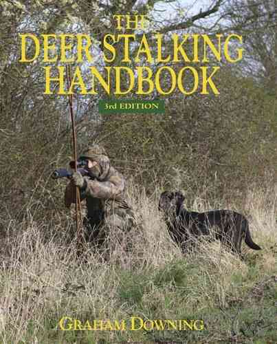 The Deer Stalking Handbook (3rd Revised edition)